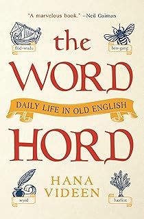 Le wordhord : la vie quotidienne en vieil anglais