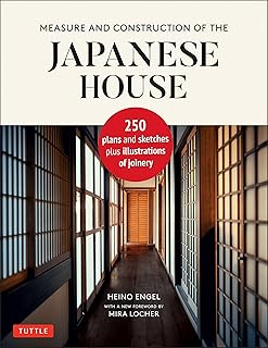 Mesure et construction de la maison japonaise : 250 plans et croquis plus
