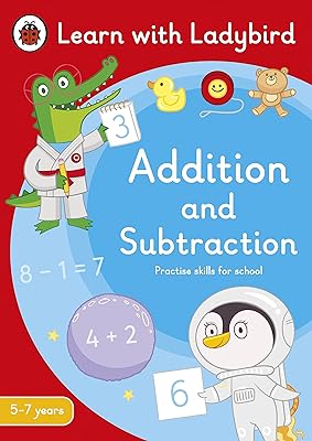 Addition et soustraction : un livre d'activités apprendre avec ladybird 5-7 ans