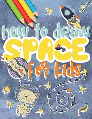 Comment dessiner l'espace pour les enfants : dessiner l'univers étape par étape, excellente
