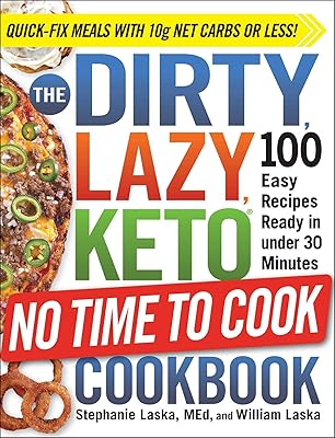 Le livre de recettes dirty, lazy, keto no time to cook : 100