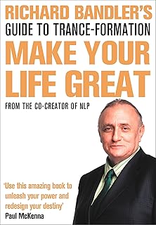 Guide de richard bandler sur la formation en transe : rendez votre vie