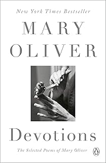 Dévotions : les poèmes sélectionnés de mary oliver