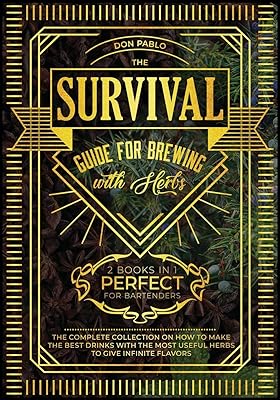 Le guide de survie pour brasser avec des herbes [2 livres en 1]