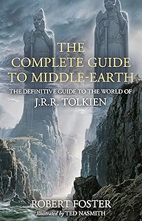 Le guide complet de la terre du milieu : le guide définitif du