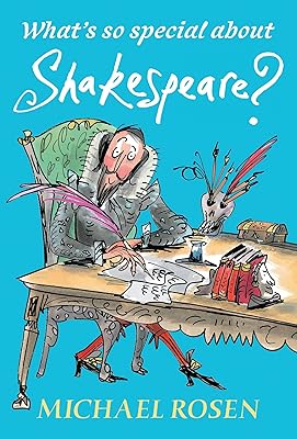 Qu'est-ce qu'il y a de si spécial à propos de shakespeare ?
