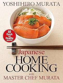 Cuisine maison japonaise avec le chef murata : soixante recettes rapides et saines