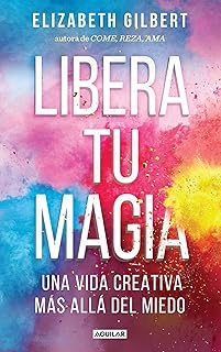 Libera tu magia big magic