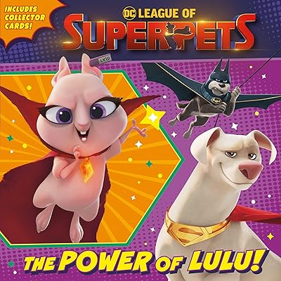 Le pouvoir de lulu ! (film dc league of super-pets)dc league of super-pets
