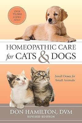 Soins homéopathiques pour chats et chiens, édition révisée : petites doses pour petits