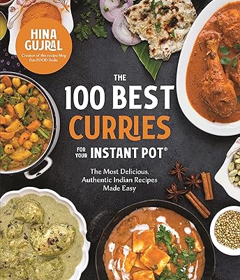 Les 100 meilleurs currys pour votre pot instantané : les recettes indiennes