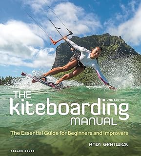 Le manuel de kitesurf 2e édition : le guide essentiel pour les débutants