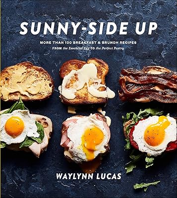 Sunny side up : plus de 100 recettes de petit-déjeuner et de brunch