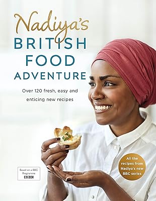 L'aventure culinaire britannique de nadiya : de belles recettes britanniques avec une touche