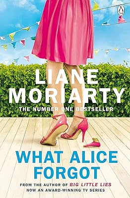 Ce qu'alice a oublié : de l'auteur à succès de big little lies