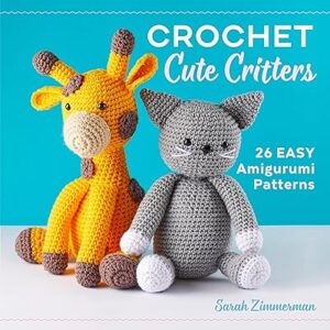 Crochet de créatures mignonnes : 26 modèles d'amigurumi faciles. Commandez malin, vivez mieux avec Diaytar