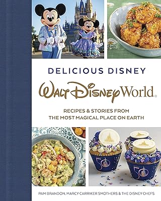 Délicieux disney : walt disney world : recettes et histoires de l'endroit le plus magique de la planète. Votre marketplace de proximité digitale : Diaytar