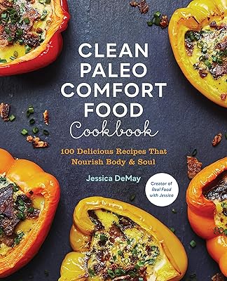 Livre de recettes clean paleo comfort food : 100 délicieuses qui nourrissent le corps