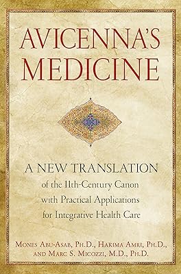 La médecine d'avicenne : une nouvelle traduction du canon du xie siècle