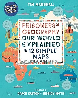 Prisonniers de la géographie : notre monde expliqué en 12 cartes simples