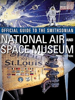 Guide officiel du smithsonian's national air and space museum, troisième édition : troisième