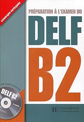 Préparation à l'examen delf hachette : live b2 + cd