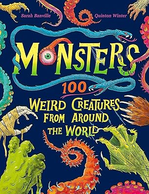 Monstres : 100 créatures étranges du monde entier